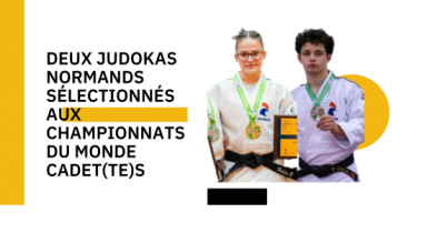 Deux judokas normands sélectionnés aux Championnats du Monde Cadet(te)s