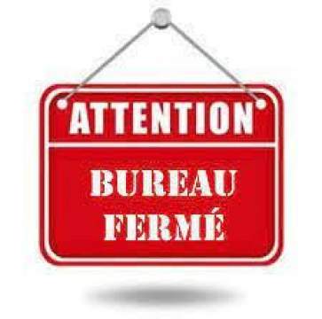 Fermeture des bureaux