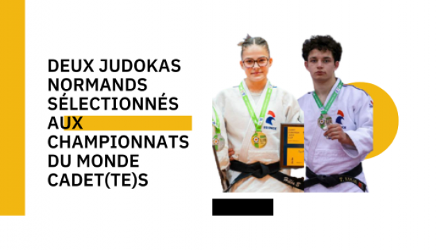 Deux judokas normands sélectionnés aux Championnats du Monde Cadet(te)s